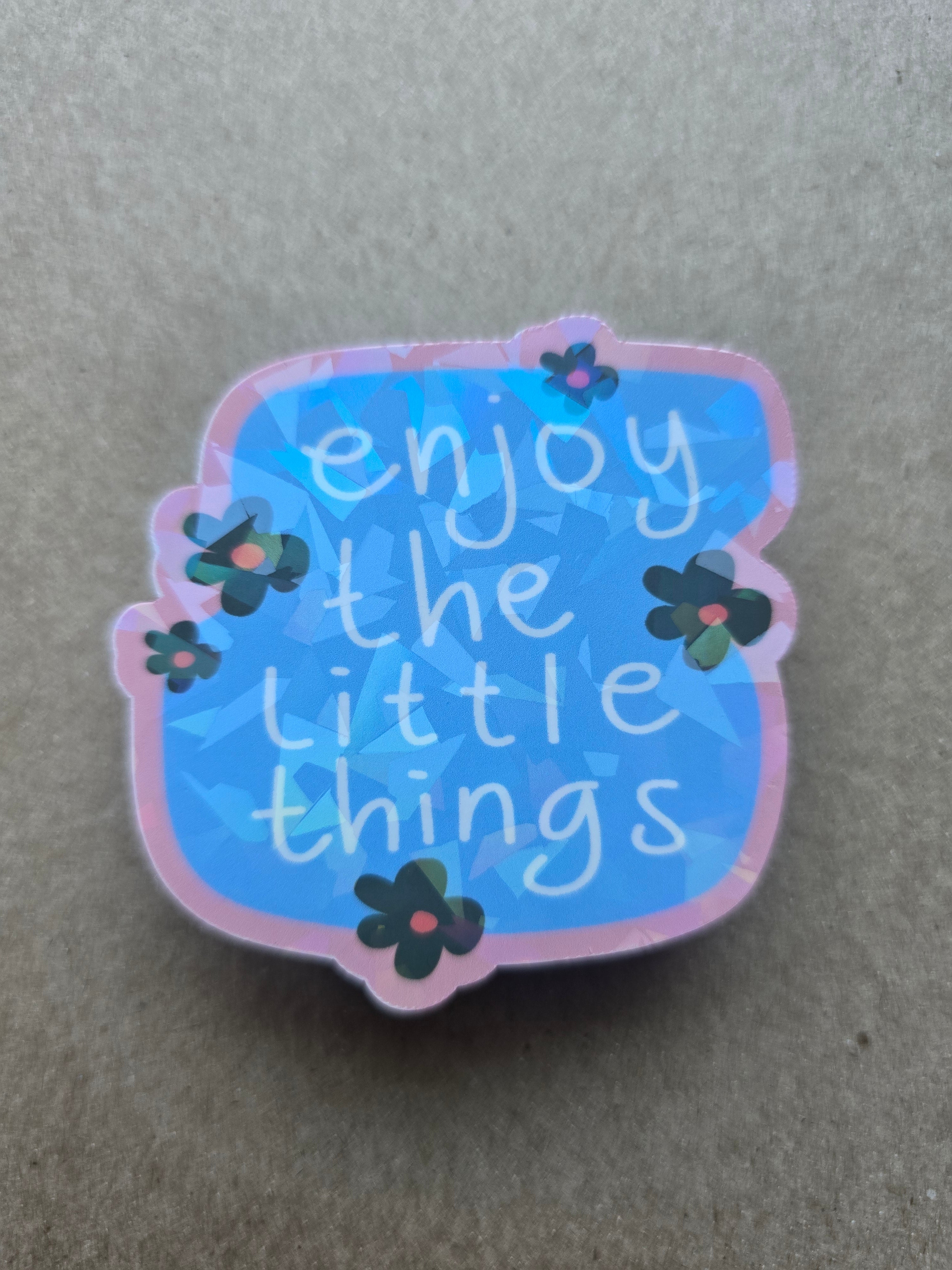 Enjoy the Little Things — Floral Die-Cut Vinyl Sticker