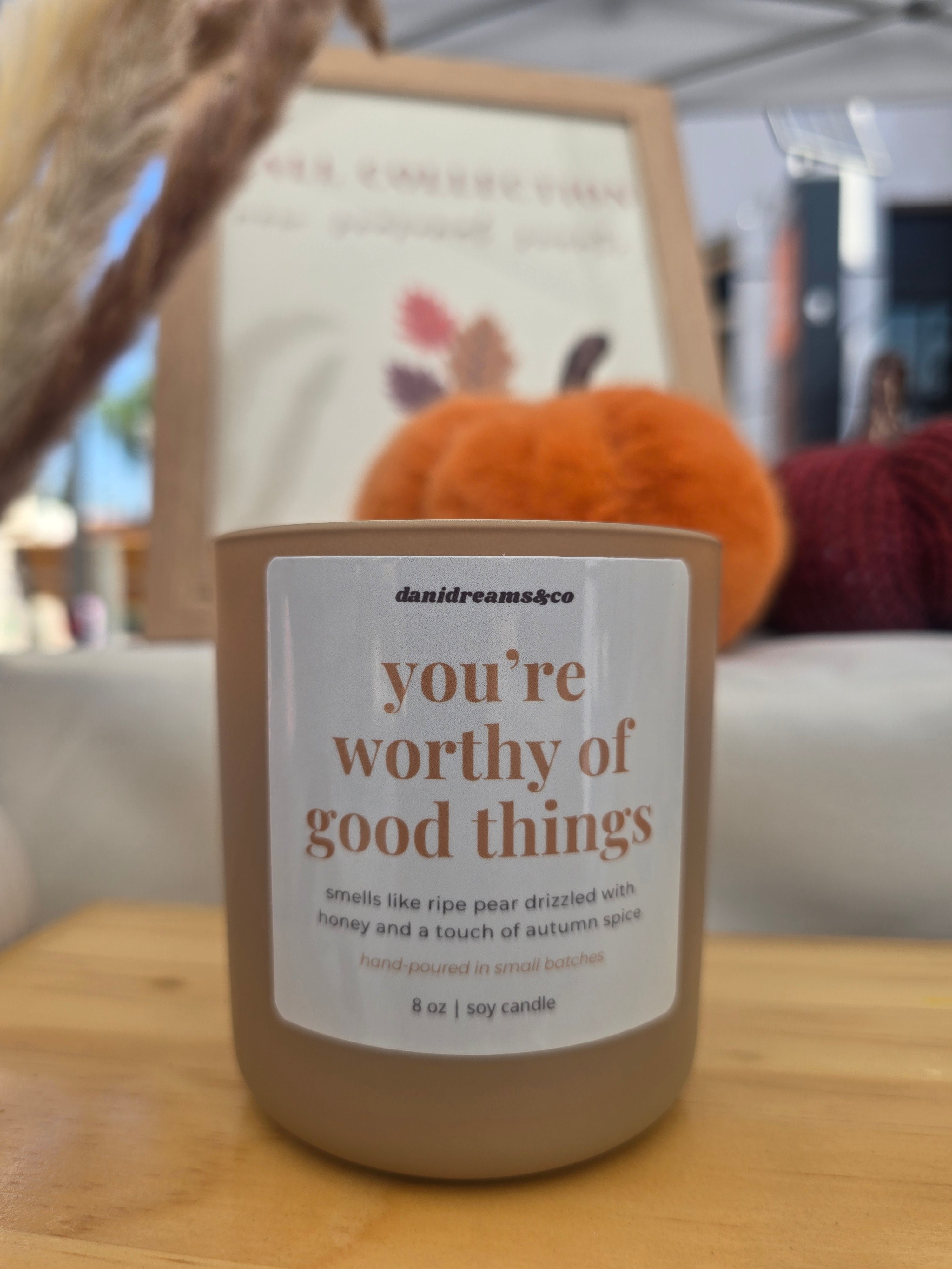 Fall Candle 8 oz - you're worthy of good things