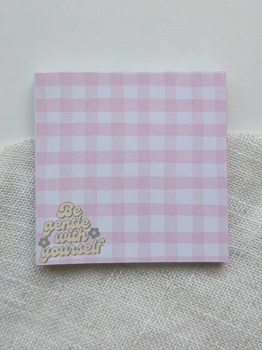 Be Gentle With Yourself           Pink Gingham Sticky Notes