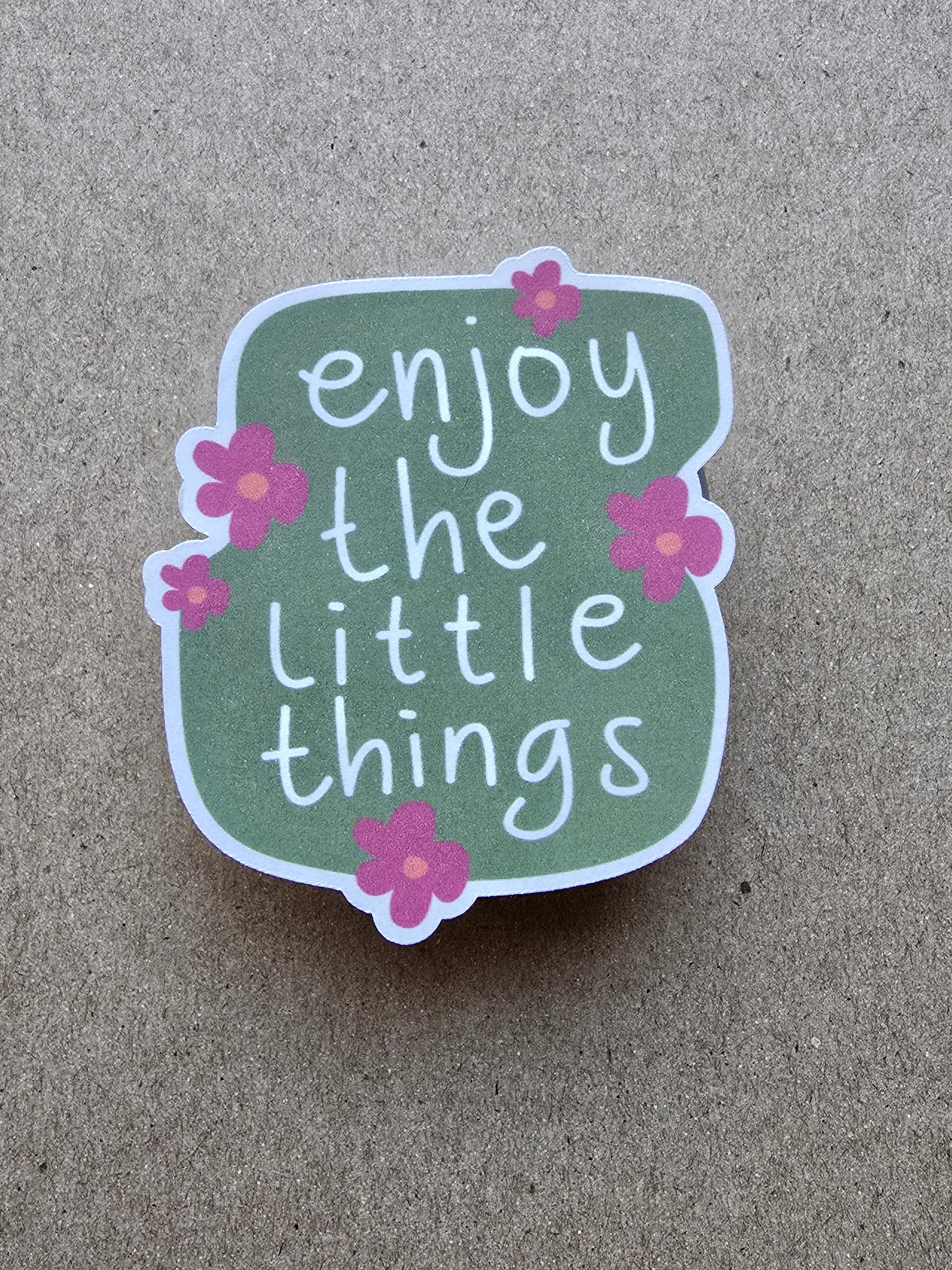 Enjoy the Little Things — Floral Die-Cut Vinyl Sticker